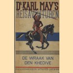 Reisavonturen. De wraak van den Khedive
Karl May
€ 19,00