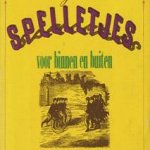 Vergeten spelletjes voor binnen en buiten
Wim van der Kolk
€ 5,00 Vergeten spelletjes voor binnen en buiten
Wim van der Kolk
€ 5,00