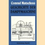 Geschichte der Dampfmaschine: ihre kulturelle Bedeutung, technische Entwicklung und ihre grossen Männer
Conrad Matschoss
€ 37,50