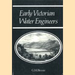 Early Victorian water engineers
G. M. Binnie
€ 7,50 Early Victorian water engineers
G. M. Binnie
€ 7,50