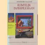 Ruimtelijk papierfiligraan
Annemarie Paalvast
€ 5,00 Ruimtelijk papierfiligraan
Annemarie Paalvast
€ 5,00