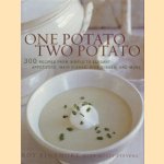 One potato, two potato: 300 recipes from simple to elegant. Appetizers, main dishes, side dishes, and more door Roy Finamore