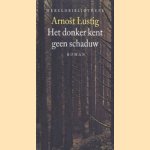 Het donker kent geen schaduw
Arnost Lustig
€ 5,00