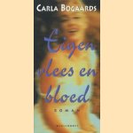 Eigen vlees en bloed: roman
Carla Bogaards
€ 5,00 Eigen vlees en bloed: roman
Carla Bogaards
€ 5,00
