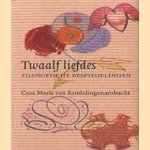 Twaalf liefdes: filosofische bespiegelingen
C.W. Maris
€ 5,00
