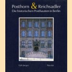Posthorn & Reichsadler. Die historischen Postbauten in Berlin
Falk Jaeger
€ 15,00