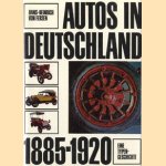 Autos in Deutschland, 1885-1920: eine Typengeschichte door Hans Heinrich von Fersen