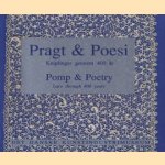 Pragt & Poesi. Kniplinger gennem 400 ar / Pomp & Poetry. Lace through 400 years door diverse auteurs