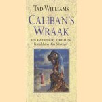 Caliban's wraak, een fantastische vertelling
Tad Williams
€ 5,00