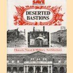 Deserted Bastions. Historic Naval & Military Architecture door Anthony Peers