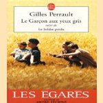 Le Garçon aux yeux gris (suivi de Le Soldat perdu)
Gilles Perrault
€ 5,00 Le Garçon aux yeux gris (suivi de Le Soldat perdu)
Gilles Perrault
€ 5,00