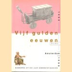 Vijf gulden eeuwen. 1490 - 1990 Amsterdam. Momenten uit 500 jaar gemeentefinancieringen
Eric Slot
€ 6,00 Vijf gulden eeuwen. 1490 - 1990 Amsterdam. Momenten uit 500 jaar gemeentefinancieringen
Eric Slot
€ 6,00