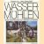 Wassermühlen. 35.000 Kleinkraftwerke zum Wohnen und Arbeiten door Friedrich Kur e.a.