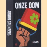 Onze oom
Arnon Grunberg
€ 15,00 Onze oom
Arnon Grunberg
€ 15,00