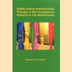 Highly Active Antiretroviral Therapy in Non-Indigenous Patients in the Netherlands
Jeannine F.J.B. Nellen
€ 8,00