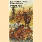 Het zingende woud + Mensenschuw door Frank Dalby Mortimer Betten + Davison