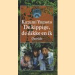 De kippige, de dikke en ik
Kazumi Yumoto
€ 5,00 De kippige, de dikke en ik
Kazumi Yumoto
€ 5,00