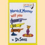 Marvin K. Mooney, will you please go now!
Dr. Seuss
€ 6,00 Marvin K. Mooney, will you please go now!
Dr. Seuss
€ 6,00