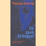 De zaak Arbogast: misdaadroman
Thomas Hettche
€ 6,00