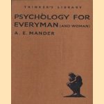 Pschycology for everyman (and woman)
A.E. Mander
€ 5,00