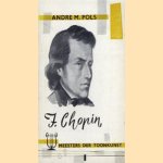 Het leven van F. Chopin door Andre M. Pols