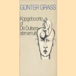 Kopgeboorte of De Duitsers sterven uit
Günther Grass
€ 5,00 Kopgeboorte of De Duitsers sterven uit
Günther Grass
€ 5,00