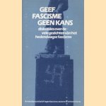 Geef fascisme geen kans!
Jose Melo; Leo Klatser; Leo Klatser; Jose Melo; Frans Vries
€ 5,00 Geef fascisme geen kans!
Jose Melo; Leo Klatser; Leo Klatser; Jose Melo; Frans Vries
€ 5,00