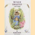 The tale of Tom Kitten. A pop-up book
Beatrix Potter e.a.
€ 5,00 The tale of Tom Kitten. A pop-up book
Beatrix Potter e.a.
€ 5,00