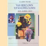 Van sierclown tot knuffelclown. Stof, rubber, hout
Clasien Teunis
€ 5,00 Van sierclown tot knuffelclown. Stof, rubber, hout
Clasien Teunis
€ 5,00
