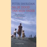 Na de dood van mijn vader
Peter Sheridan
€ 5,00 Na de dood van mijn vader
Peter Sheridan
€ 5,00