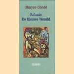 Kolonie De Nieuwe Wereld
Maryse Condé
€ 6,00 Kolonie De Nieuwe Wereld
Maryse Condé
€ 6,00