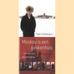 Moskou is een gekkenhuis: verhalen over een wereldstad
Peter d' Hamecourt
€ 7,50