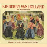 Kinderen van Holland: rijmpjes en versjes bij prentjes van vroeger
Rie Reinderhoff
€ 5,00