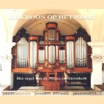 De kroon op het werk: het orgel van de Mozes en Aäronkerk
Jan Raas
€ 6,00