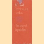 Overvloed van vonken: een keuze uit de gedichten
P.C. Hooft
€ 5,00 Overvloed van vonken: een keuze uit de gedichten
P.C. Hooft
€ 5,00