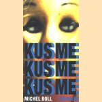 Kus me kus me kus me
Michel Boll
€ 5,00 Kus me kus me kus me
Michel Boll
€ 5,00