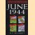 June 1944: in France, Italy, Eastern Europe and the Pacific, Allied armies fought momentous battles which decided the war and the future of the world itself door H.P. Willmott