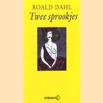 Twee sprookjes
Roald Dahl
€ 5,00 Twee sprookjes
Roald Dahl
€ 5,00