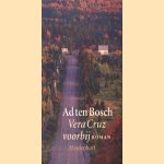 Vera Cruz voorbij
Ad ten Bosch
€ 5,00 Vera Cruz voorbij
Ad ten Bosch
€ 5,00