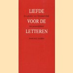 Liefde voor de letteren: een pleidooi voor literatuurkritiek met persoonlijkheid door Paul Aalbers