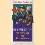 Echte dames lunchen niet. Over sex, vet en therapeuten
Fay Weldon
€ 5,00