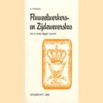 Fluweelwerkers- en Zijdeweversbus. Tot in onze dagen levend. Opgericht 1696
D. Franzen
€ 15,00
