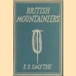 British mountaineers
F.S. Smythe
€ 5,00 British mountaineers
F.S. Smythe
€ 5,00
