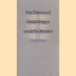 Ontdekkingen van de Nachtwaker
Frits Dalenoord
€ 5,00 Ontdekkingen van de Nachtwaker
Frits Dalenoord
€ 5,00