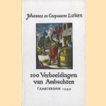 100 Verbeeldingen van Ambachten t' Amsterdam 1694
Johannes en Caspaares Luiken
€ 6,00 100 Verbeeldingen van Ambachten t' Amsterdam 1694
Johannes en Caspaares Luiken
€ 6,00