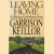 Leaving home. A collection of Lake Wobegon Stories
Garrison Keillor
€ 8,00 Leaving home. A collection of Lake Wobegon Stories
Garrison Keillor
€ 8,00