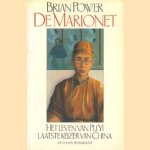De marionet. Het leven van Pu Yi, laatste keizer van China
Brian Power
€ 5,00 De marionet. Het leven van Pu Yi, laatste keizer van China
Brian Power
€ 5,00