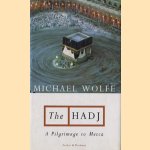 The Hadj: a pilgrimage to Mecca
Michael Wolfe
€ 6,00