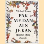 Pak me dan als je kan
Michael Rosen
€ 5,00 Pak me dan als je kan
Michael Rosen
€ 5,00