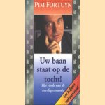 Uw baan staat op de tocht! Het einde van de overlegeconomie
Pim Fortuyn
€ 5,00 Uw baan staat op de tocht! Het einde van de overlegeconomie
Pim Fortuyn
€ 5,00